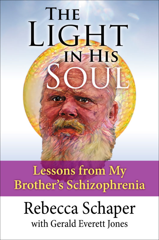 The Light in His Soul: Lessons from My Brother’s Schizophrenia