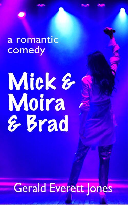 Mick & Moira & Brad: A Romantic Comedy